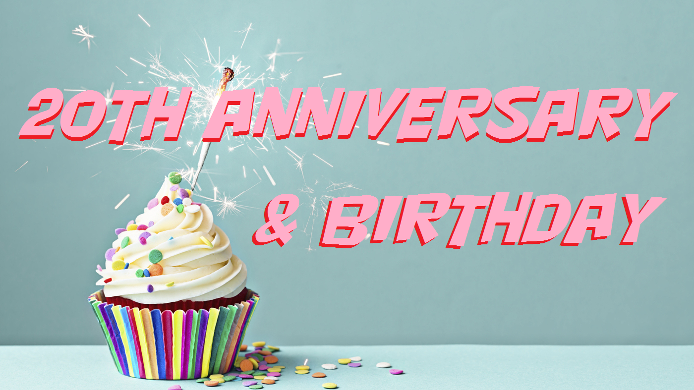 Happy 20th Anniversary Birthday